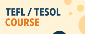 TEACH & TRAVEL 120-HOUR TEFL TESOL